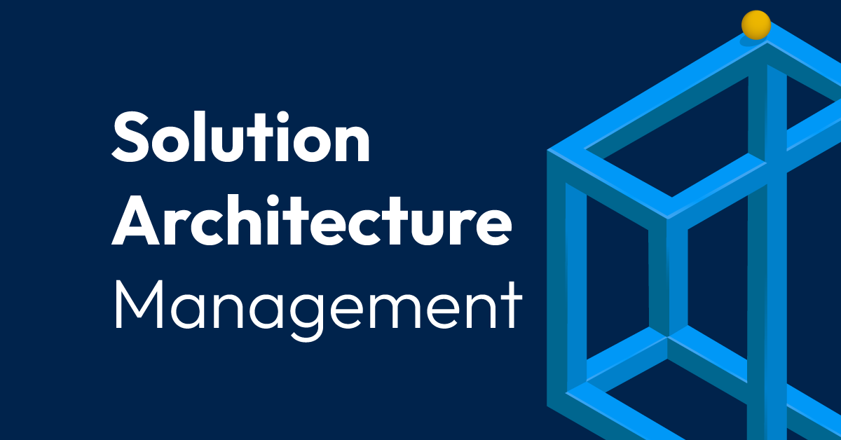 Solution Architecture Management (SAM)